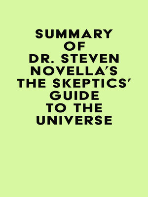 cover image of Summary of Dr. Steven Novella's the Skeptics' Guide to the Universe